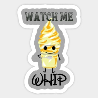 Watch me Dole Whip Sticker